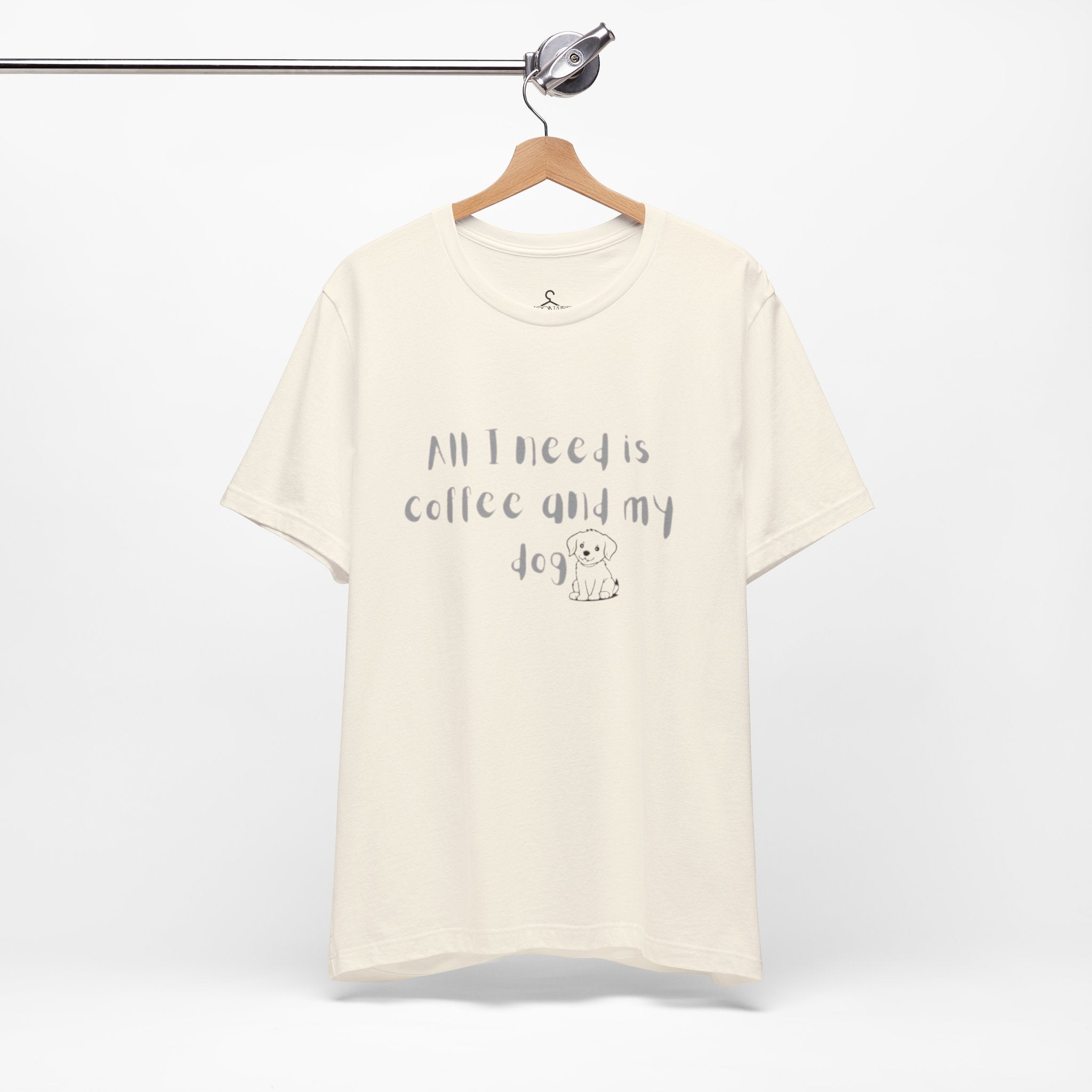 All I Need Is My Dog and Coffee T-Shirt – Funny Dog Lover Coffee Tee