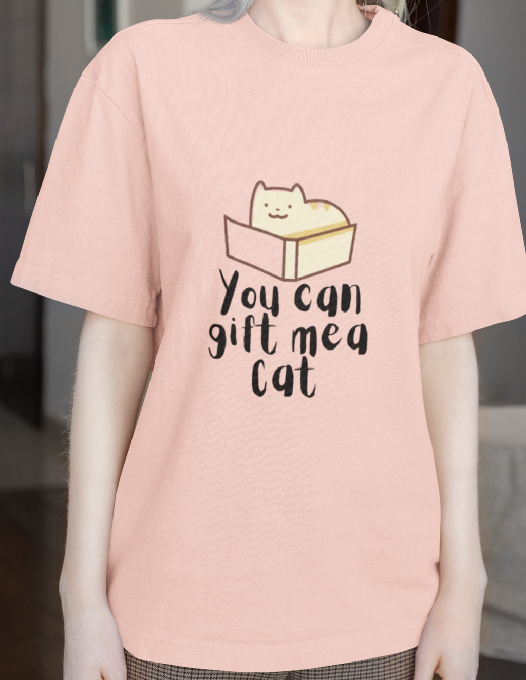 You Can Gift Me a Cat T-Shirt – Cute Cat Lover Tee