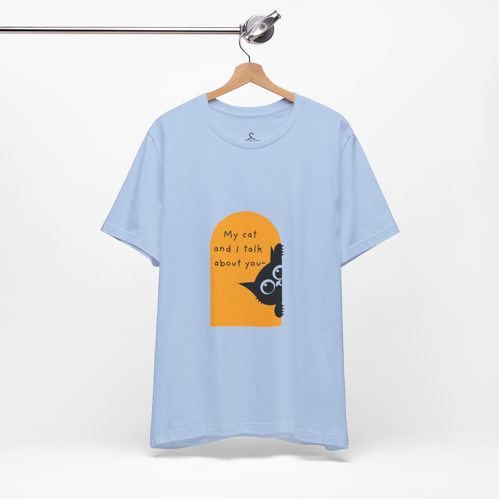 Me and My Cat Talk About You T-Shirt – Funny Cat Lover Tee