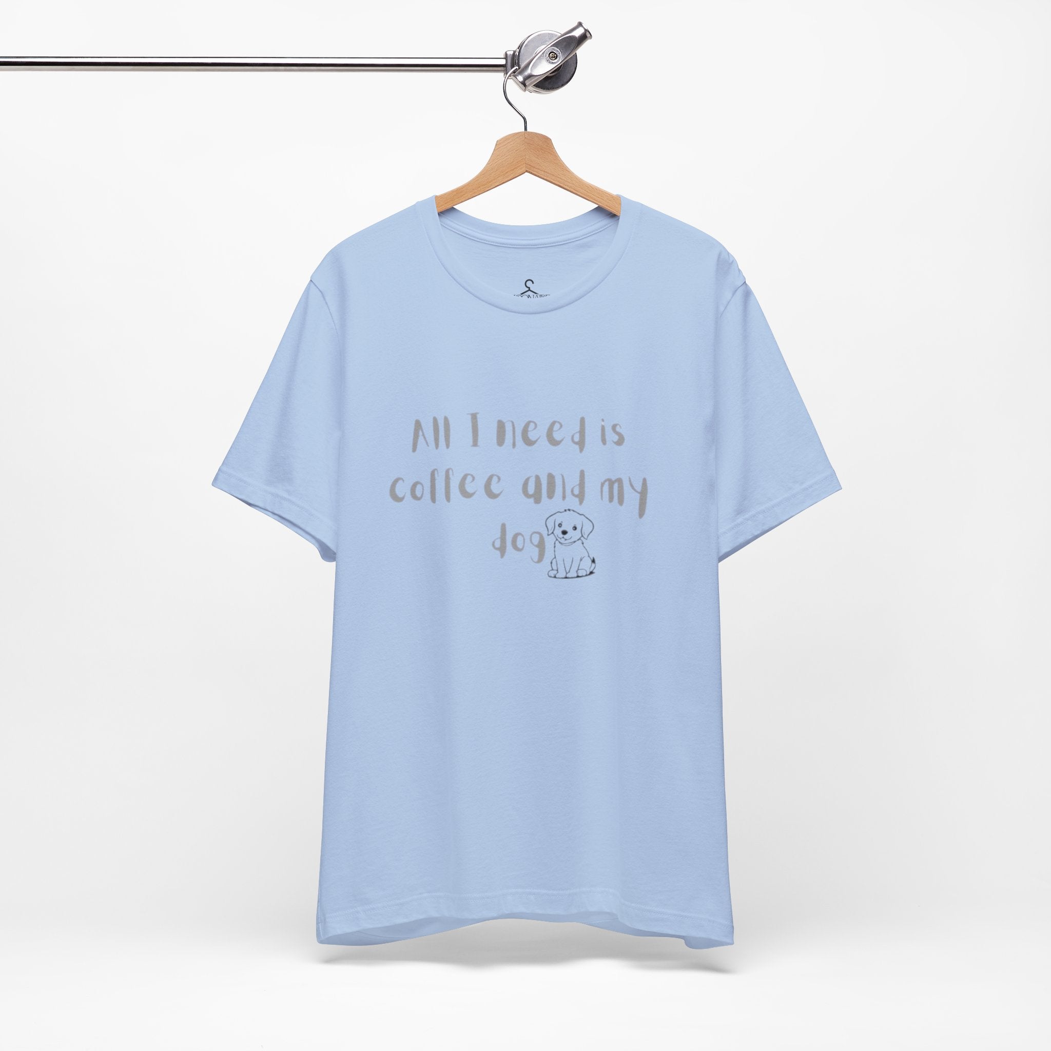 All I Need Is My Dog and Coffee T-Shirt – Funny Dog Lover Coffee Tee